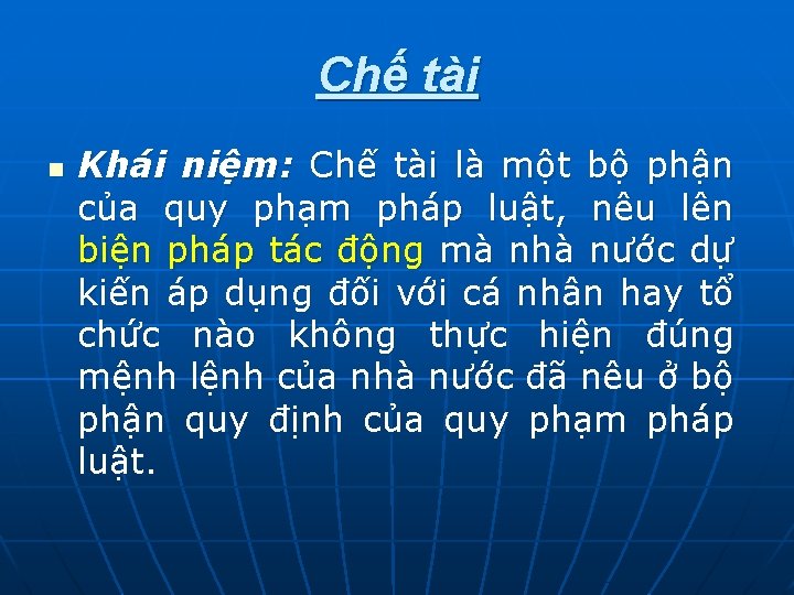 Chế tài n Khái niệm: Chế tài là một bộ phận của quy phạm