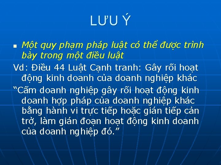 LƯU Ý Một quy phạm pháp luật có thể được trình bày trong một