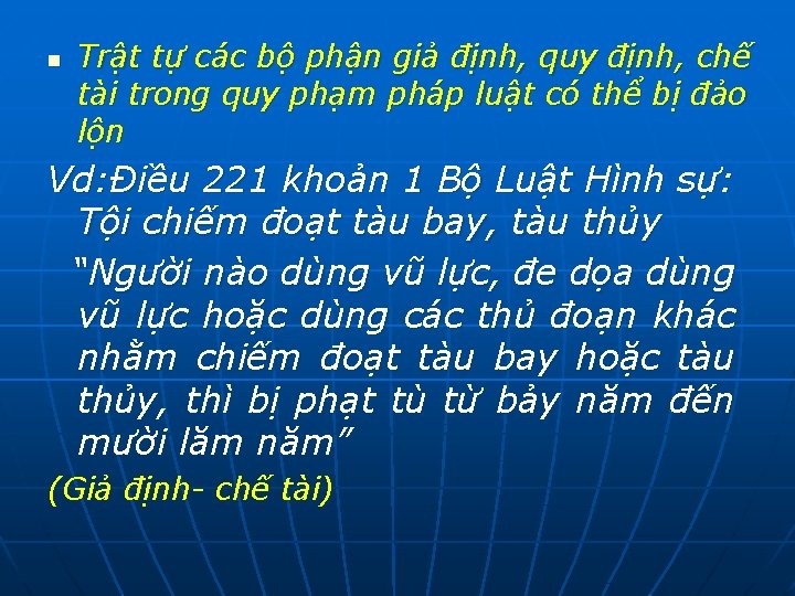 n Trật tự các bộ phận giả định, quy định, chế tài trong quy