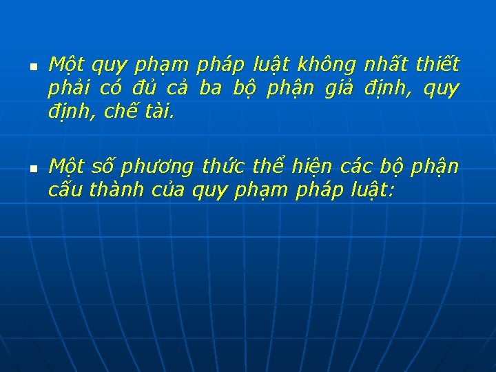 n n Một quy phạm pháp luật không nhất thiết phải có đủ cả