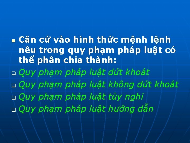 Căn cứ vào hình thức mệnh lệnh nêu trong quy phạm pháp luật có