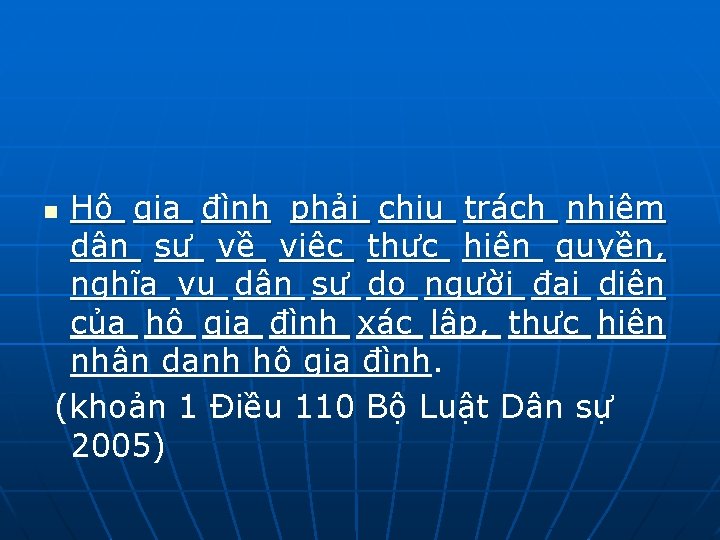 Hộ gia đình phải chịu trách nhiệm dân sự về việc thực hiện quyền,