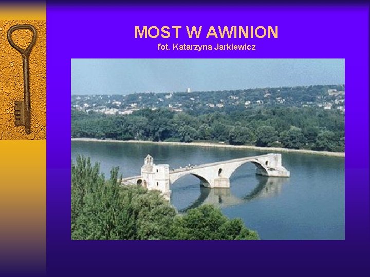 MOST W AWINION fot. Katarzyna Jarkiewicz 