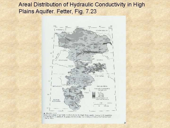 Areal Distribution of Hydraulic Conductivity in High Plains Aquifer. Fetter, Fig. 7. 23 