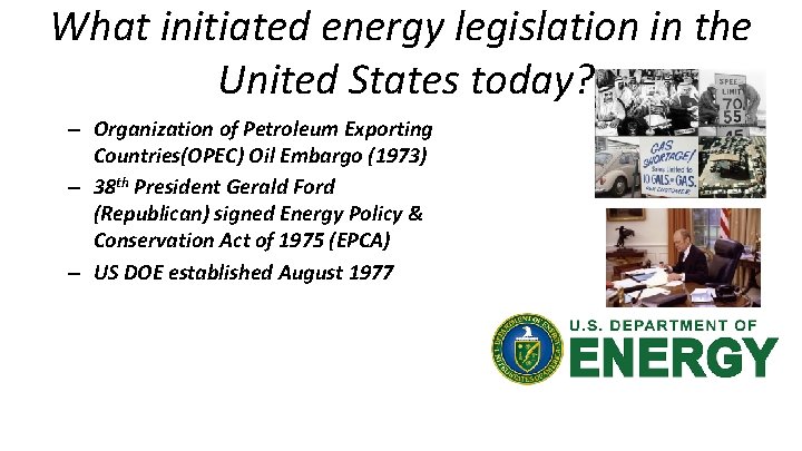 What initiated energy legislation in the United States today? – Organization of Petroleum Exporting