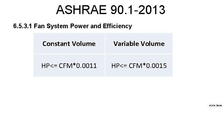 ASHRAE 90. 1 -2013 6. 5. 3. 1 Fan System Power and Efficiency Constant