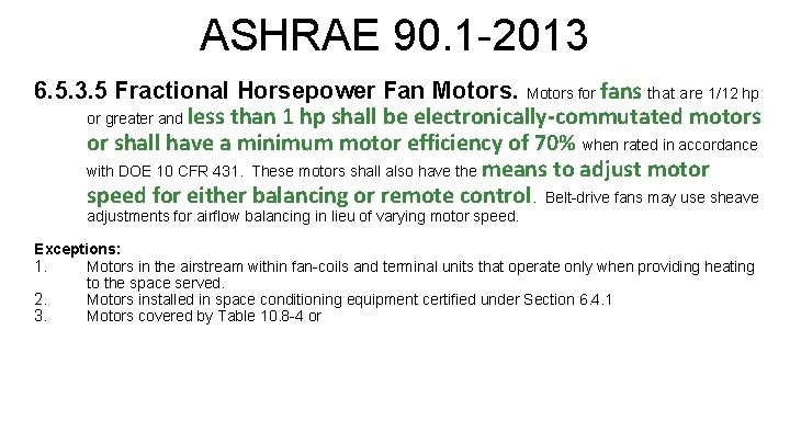 ASHRAE 90. 1 -2013 6. 5. 3. 5 Fractional Horsepower Fan Motors for fans