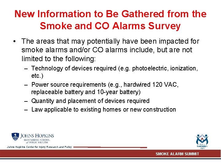 New Information to Be Gathered from the Smoke and CO Alarms Survey • The