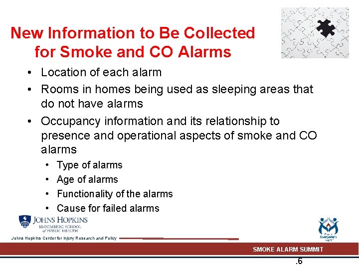 New Information to Be Collected for Smoke and CO Alarms • Location of each