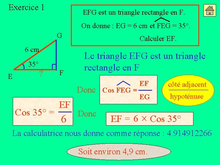 Exercice 1 EFG est un triangle rectangle en F. On donne : EG =