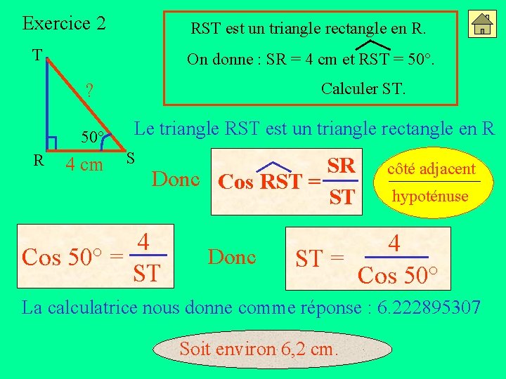 Exercice 2 RST est un triangle rectangle en R. T On donne : SR