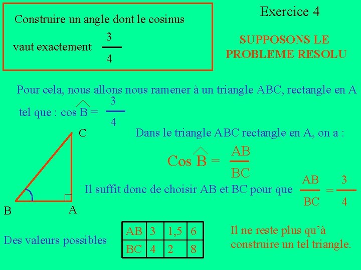 Construire un angle dont le cosinus 3 vaut exactement 4 Exercice 4 SUPPOSONS LE