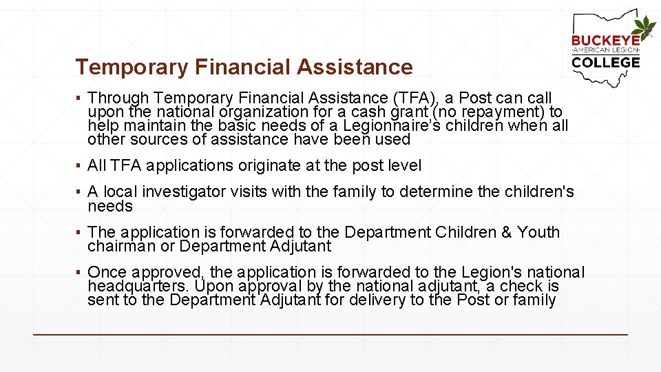 Temporary Financial Assistance ▪ Through Temporary Financial Assistance (TFA), a Post can call upon