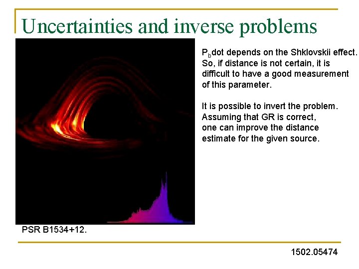 Uncertainties and inverse problems Pbdot depends on the Shklovskii effect. So, if distance is