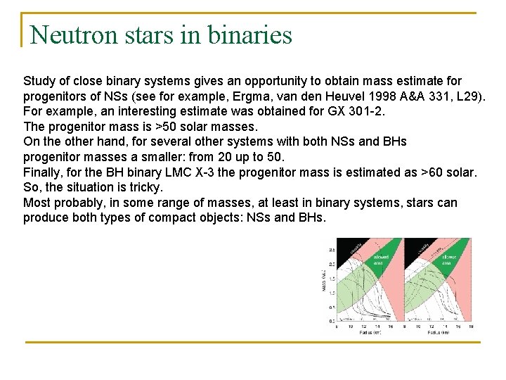 Neutron stars in binaries Study of close binary systems gives an opportunity to obtain