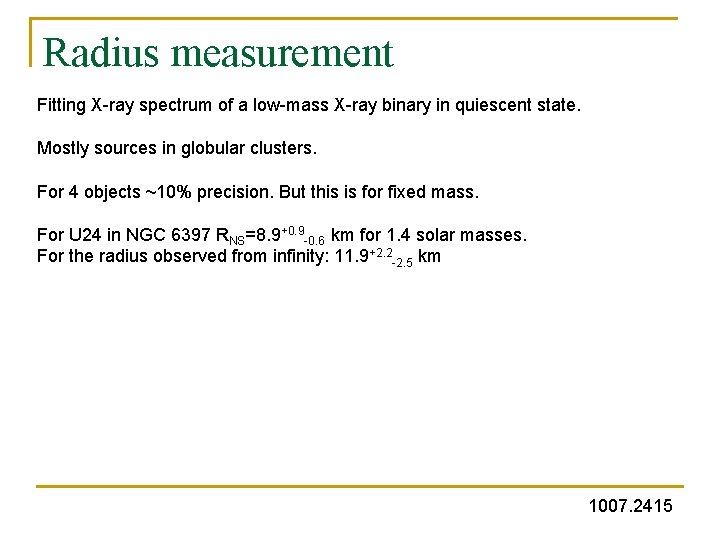 Radius measurement Fitting X-ray spectrum of a low-mass X-ray binary in quiescent state. Mostly