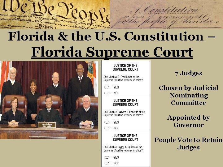 Florida & the U. S. Constitution – Florida Supreme Court 7 Judges Chosen by
