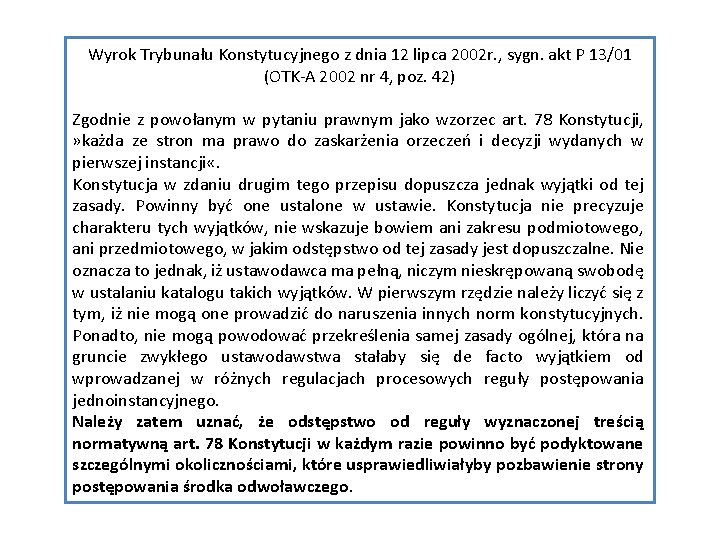 Wyrok Trybunału Konstytucyjnego z dnia 12 lipca 2002 r. , sygn. akt P 13/01