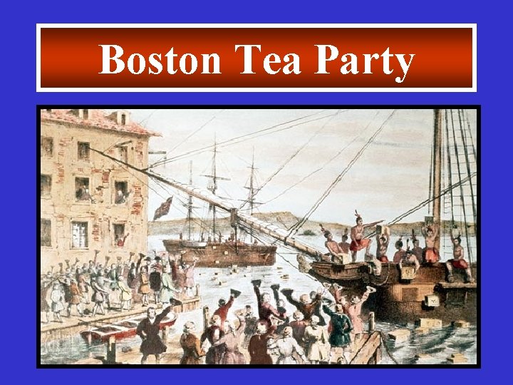 Boston Tea Party 