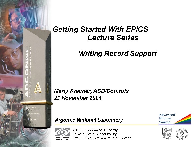 Getting Started With EPICS Lecture Series Writing Record Support Marty Kraimer, ASD/Controls 23 November