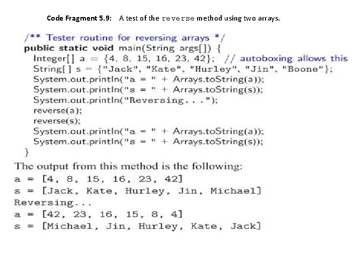 Code Fragment 5. 9: A test of the reverse method using two arrays. 