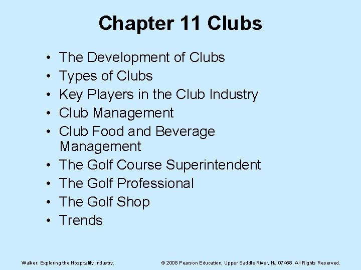 Chapter 11 Clubs • • • The Development of Clubs Types of Clubs Key