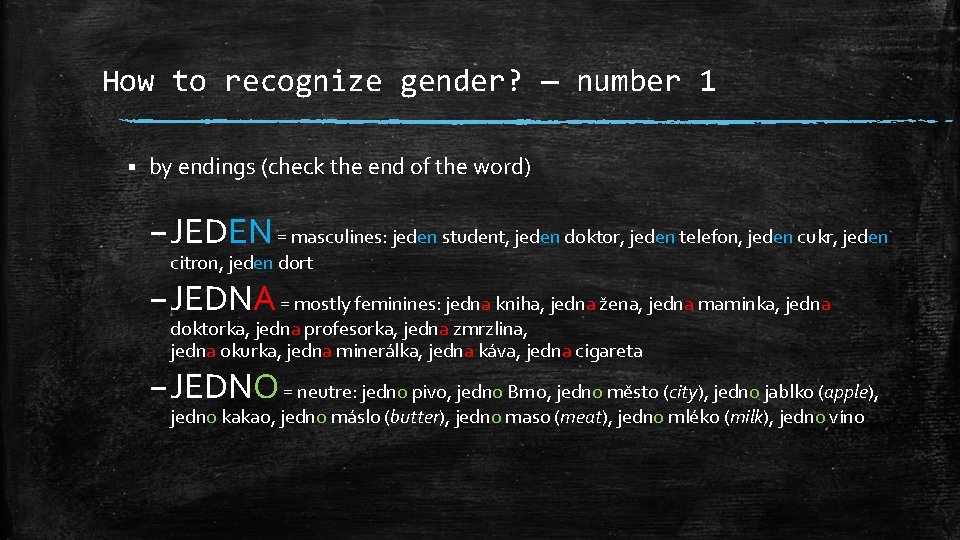 How to recognize gender? — number 1 § by endings (check the end of