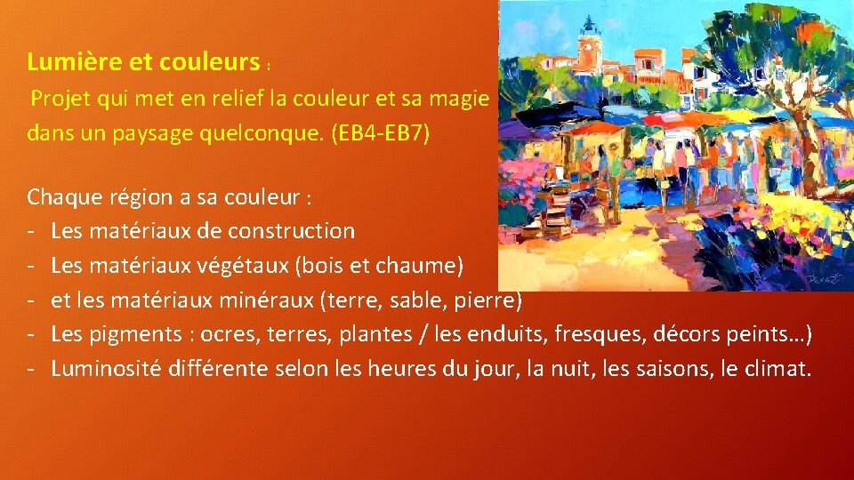 Lumière et couleurs : Projet qui met en relief la couleur et sa magie