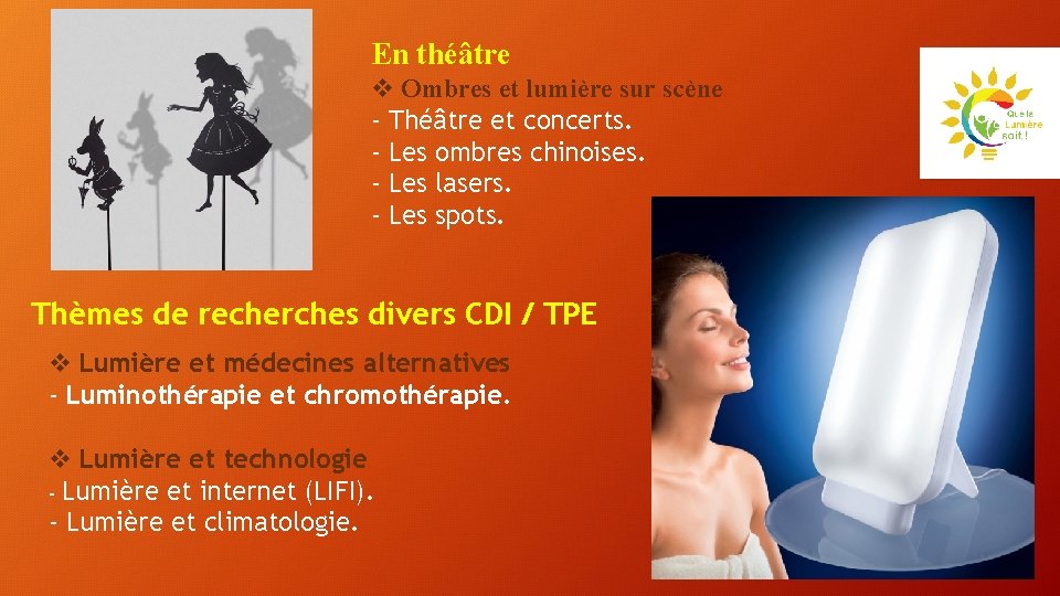 En théâtre v Ombres et lumière sur scène - Théâtre et concerts. - Les