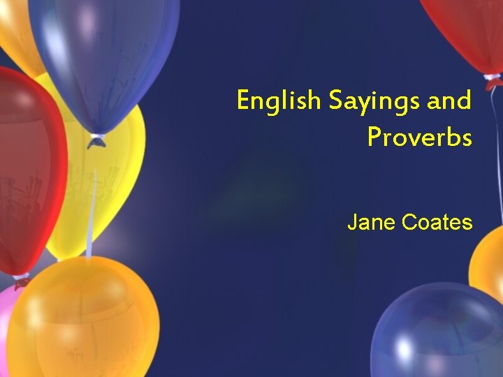 English Sayings and Proverbs Jane Coates 