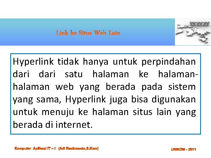 Hyperlink tidak hanya untuk perpindahan dari satu halaman ke halaman web yang berada pada