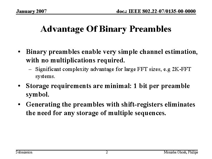 January 2007 doc. : IEEE 802. 22 -07/0135 -00 -0000 Advantage Of Binary Preambles