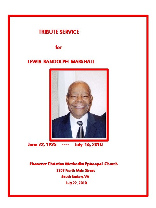 TRIBUTE SERVICE for LEWIS RANDOLPH MARSHALL Photo June 22, 1925 ---- July 16, 2010