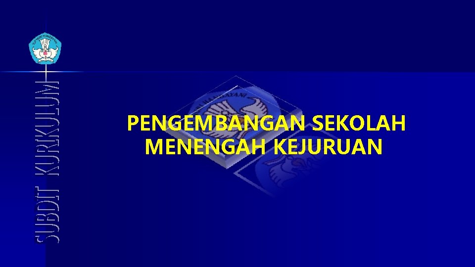 PENGEMBANGAN SEKOLAH MENENGAH KEJURUAN 