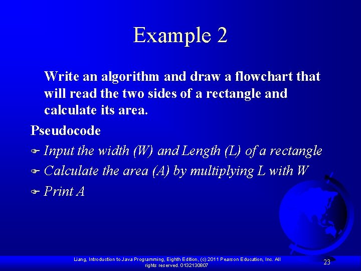 Example 2 Write an algorithm and draw a flowchart that will read the two