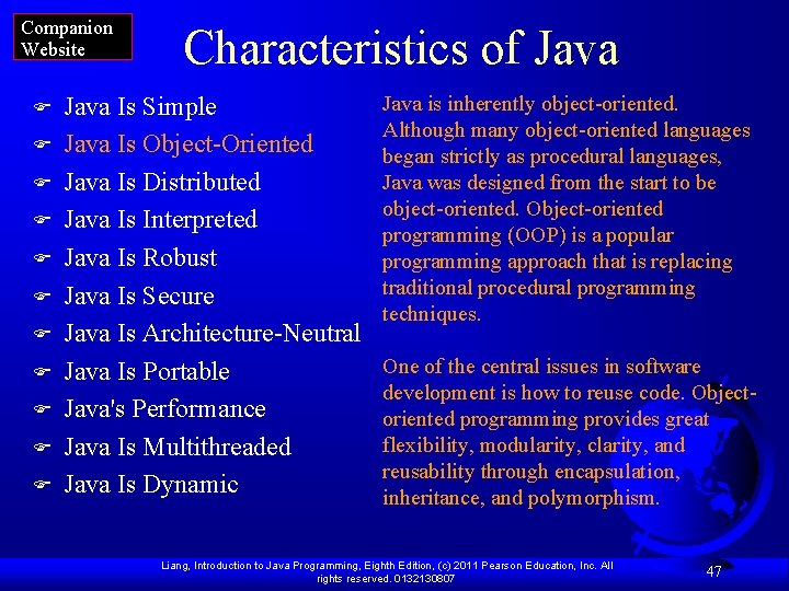 Companion Website F F F Characteristics of Java Is Simple Java Is Object-Oriented Java