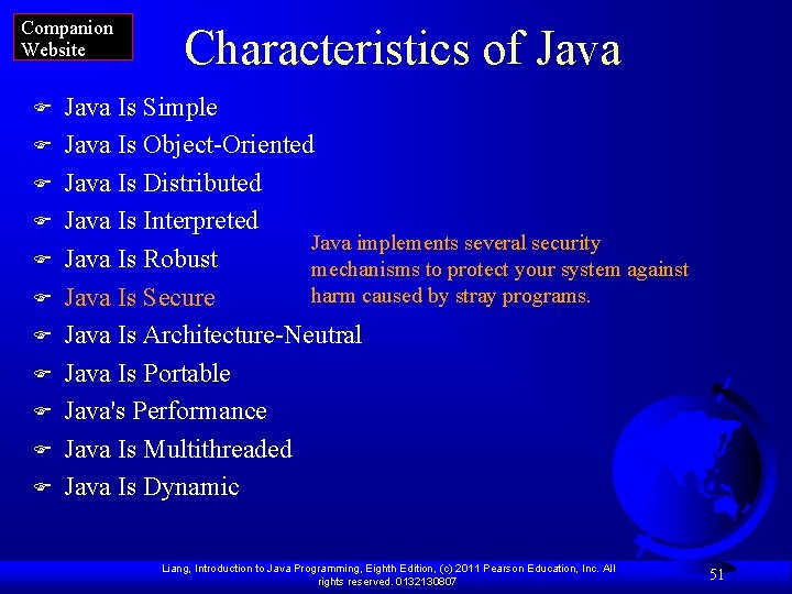 Companion Website F F F Characteristics of Java Is Simple Java Is Object-Oriented Java