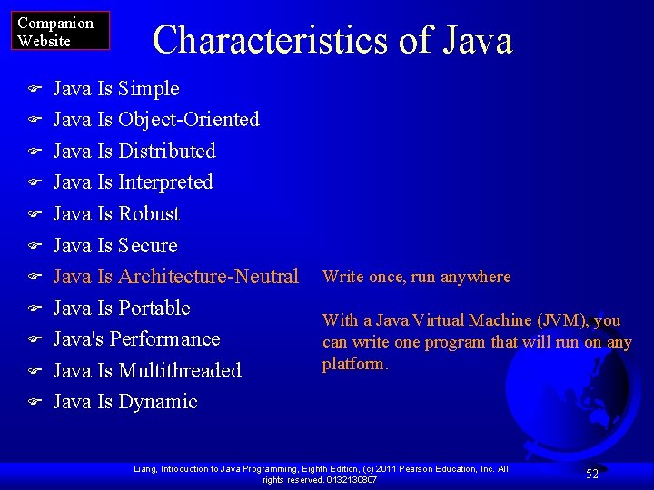 Companion Website F F F Characteristics of Java Is Simple Java Is Object-Oriented Java