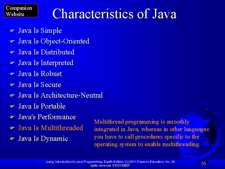 Companion Website F F F Characteristics of Java Is Simple Java Is Object-Oriented Java