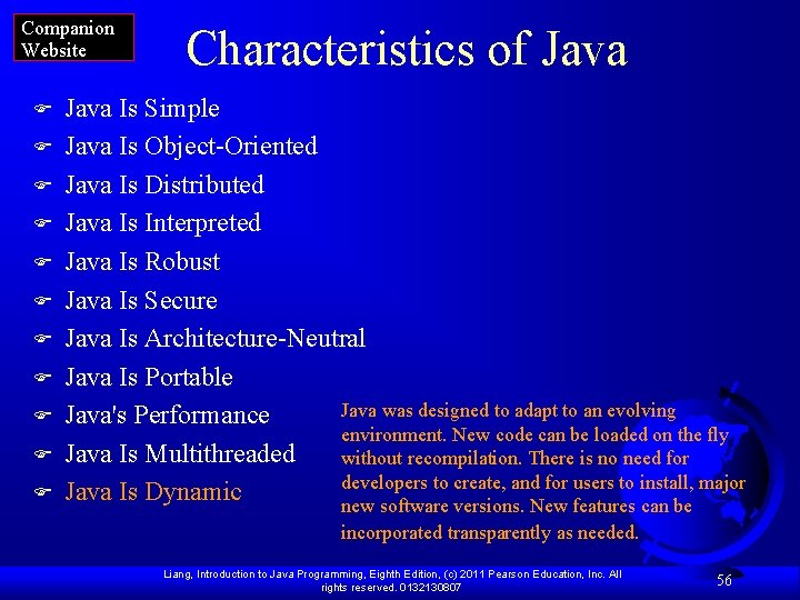 Companion Website F F F Characteristics of Java Is Simple Java Is Object-Oriented Java