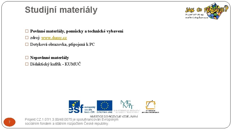 Studijní materiály � Povinné materiály, pomůcky a technické vybavení � zdroj: www. dumy. cz