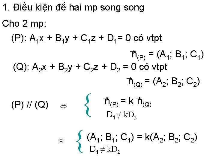 1. Điều kiện để hai mp song Cho 2 mp: (P): A 1 x