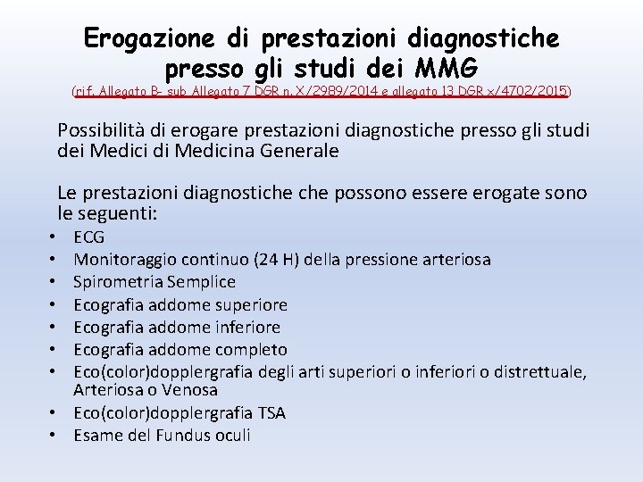 Erogazione di prestazioni diagnostiche presso gli studi dei MMG (rif. Allegato B- sub Allegato