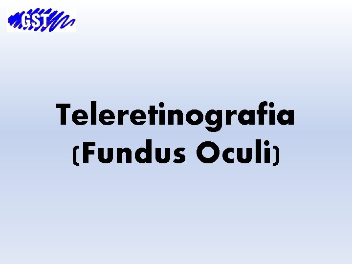 Teleretinografia (Fundus Oculi) 