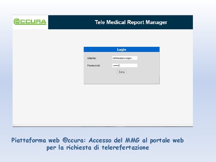 Piattaforma web @ccura: Accesso del MMG al portale web per la richiesta di telerefertazione