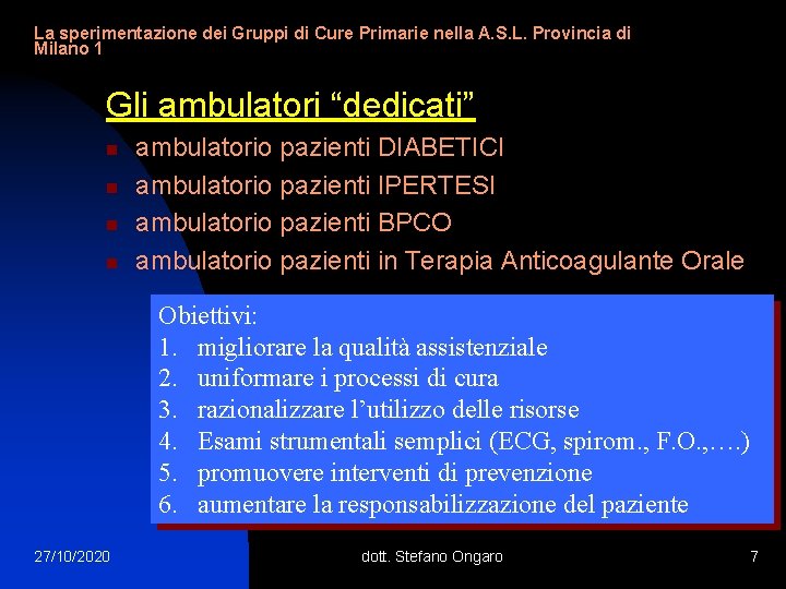 La sperimentazione dei Gruppi di Cure Primarie nella A. S. L. Provincia di Milano