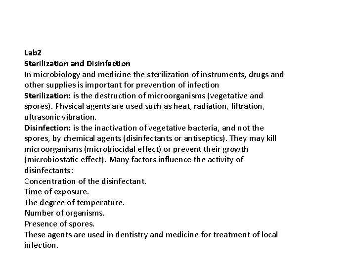 Lab 2 Sterilization and Disinfection In microbiology and medicine the sterilization of instruments, drugs