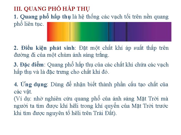 III. QUANG PHỔ HẤP THỤ 1. Quang phổ hấp thụ là hệ thống các