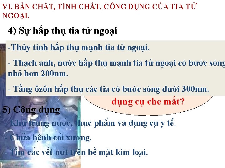 VI. BẢN CHẤT, TÍNH CHẤT, CÔNG DỤNG CỦA TIA TỬ NGOẠI. 4) Sự hấp