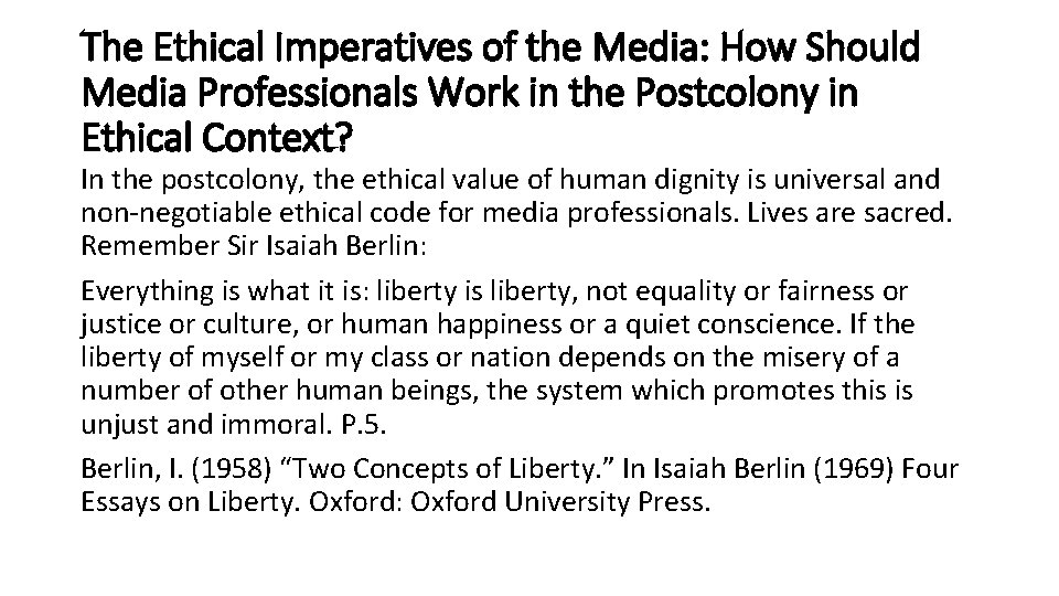 The Ethical Imperatives of the Media: How Should Media Professionals Work in the Postcolony